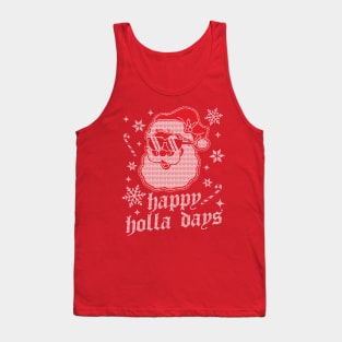 Happy Holla Days - Christmas Santa Claus - Ugly Christmas Tank Top